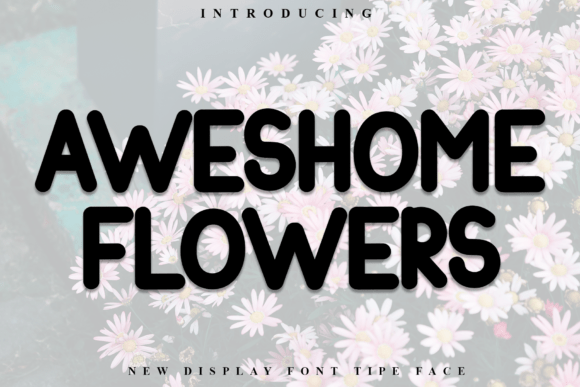 Aweshome Flowers Font for Festive Craft Projects