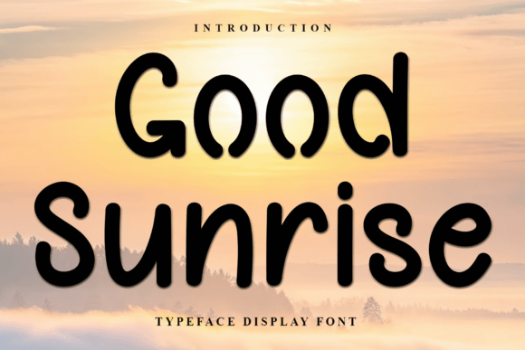 Good Sunrise Font: A Display Typeface for Campaign Visuals